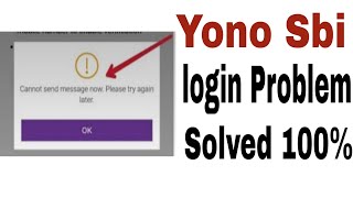 yono sbi app login problemyono sbi cannot send message now please try again later [upl. by Pammi519]