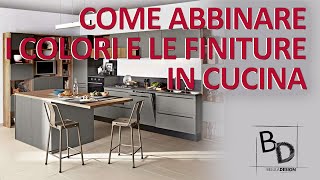 Come ABBINARE i COLORI e le FINITURE in CUCINA  Belula Design [upl. by Larsen152]