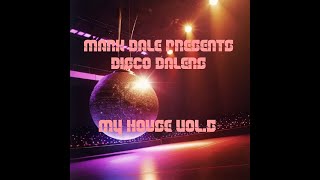 Mark Dale presents Disco Dalers  My House Vol5 [upl. by Atilrak323]