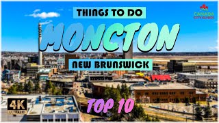 Moncton New Brunswick ᐈ Things to do  What to do  Places to See ☑️ 4K [upl. by Jair]