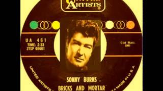 Sonny Burns  Bricks and Mortar [upl. by Daloris]