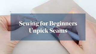 How To Unpick Seams with Seam Ripper Sewing for Beginners [upl. by Gray]