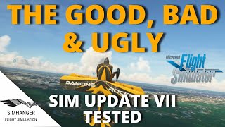 MSFS  SIM UPDATE VII TESTED in 2D amp VR  Bug Workarounds [upl. by Eedyak]