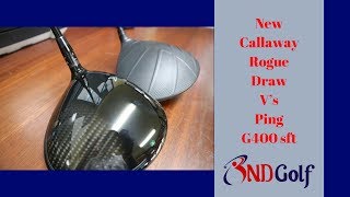 New Callaway Rogue Draw v’s Ping G400sft [upl. by Norrej]