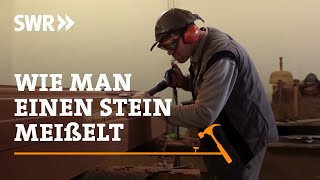 Wie man einen Stein meißelt  SWR Handwerkskunst [upl. by Johnnie]