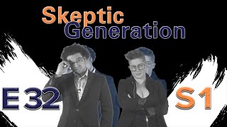 Season One Finale  Skeptic Generation  Episode 32 Season 1 [upl. by Sutherland]