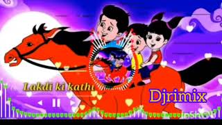 Lakdi ki Kathi DJ Remix Song3 lakdikikathikathipeghodamorebestmusicalsong [upl. by Fleeman]