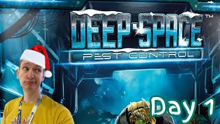 Deep Space Pest Control  Day 1 [upl. by Yerak604]