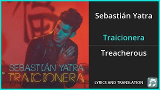 Sebastián Yatra  Traicionera Lyrics English Translation  Spanish and English Dual Lyrics [upl. by Breen]