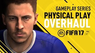 FIFA 17 Gameplay Features  Physical Play Overhaul  Eden Hazard [upl. by Weihs362]