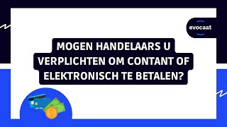 Mogen handelaars u verplichten om contant of elektronisch te betalen [upl. by Ebeohp]