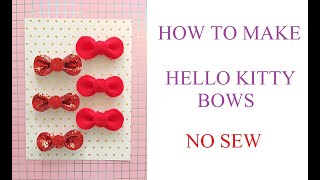 HELLO KITTY BOWS Tutorial  NO SEW [upl. by Trudi405]