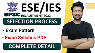 ESE 2022 Selection Process IES 2022  Exam Pattern amp Syllabus in PDF [upl. by Ogren]