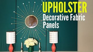 How To Upholster Decorative Fabric Panels I Super Easy  CHEAP I Ep 11 [upl. by Vanden]