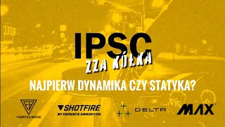 IPSC zza Kółka cz 36  Najpierw Dynamika czy Statyka [upl. by Akkire]