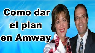 ✅Como dar el plan en Amway Por Patzy y Pedro Lizardi [upl. by Yennej785]