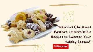 Indulge in 10 Mouthwatering Christmas Pastry Delights [upl. by Rooke]