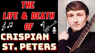 The Life amp Death of CRISPIAN ST PETERS [upl. by Merlin572]