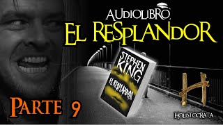 El Resplandor  Audiolibro  Parte 9 de 16 [upl. by Giess]