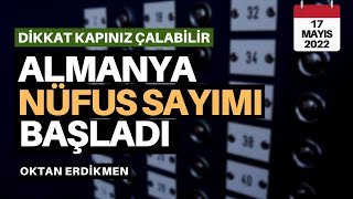 Almanyada kapınız çalabilir Nüfus sayımı başladı  17 Mayıs 2022 Oktan Erdikmen [upl. by Joed]