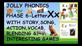 Jolly Phonics Phase 6Letter Xx a full lesson w soundactionletter formation blending games [upl. by Ocramed]