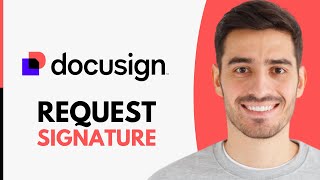 How to Request Signature on Docusign 2024 [upl. by Wilen303]