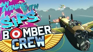 Bomber Crew  An Evening With Sips [upl. by Ymmot95]