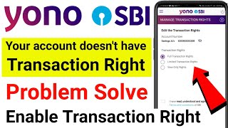 Yono SBI Transaction Rights Problem  Your account doesnt have transaction right yono sbi Problem [upl. by Serilda]