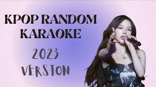 KPOP RANDOM KARAOKE WITH LYRICS  2023 VERSION [upl. by Novah]