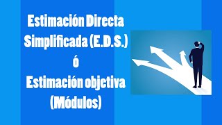 Estimación Directa Simplificada EDS ó Estimación Objetiva Módulos [upl. by Ellinej]