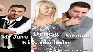 DENISA SI PLAY AJ  KISS ME BABY [upl. by Aseek]