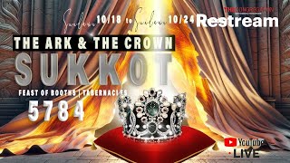 Sukkot 5784  The Ark amp The Crown PT 3 [upl. by Kattie]