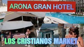 LOS CRISTIANOS MARKET  ARONA GRAN HOTEL  DRINKS AND MORE [upl. by Atterbury]