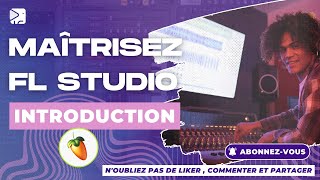 Maîtrise FL Studio  De lInstallation au Premier Beat [upl. by Eelorac]