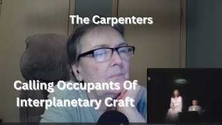 Calling Occupants of Interplanetary CraftCarpenters [upl. by Leahci]