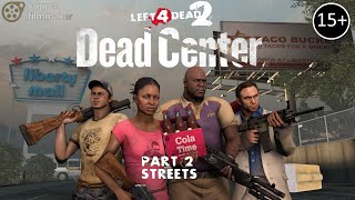 SFM L4D2  DEAD CENTER 2  Streets REMASTERED [upl. by Grimbald]