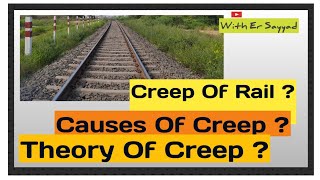 Creep of Rail  Indian Railway Track Railway Engineering Theory of Creep  Causes of Creep [upl. by Anaidiriv836]