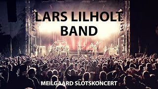 Lars Lilholt Band  Meilgaard slotskoncert 2014 [upl. by Nniw]