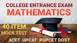 College Entrance Exam Mathematics Mock Test  UPCAT ACET USTET PUPCET DOST [upl. by Fairfield569]