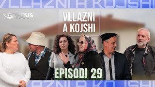 Vllazni a Kojshi  E GJETA RRUSHE  Episodi 29 [upl. by Libys]