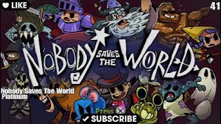 Nobody Saves the World Platinum 41 [upl. by Aihseyn]