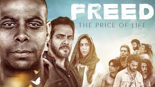 FREED  The price of life  FULL MOVIE [upl. by Zacek889]