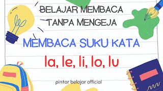 Belajar Membaca La Li Lu Le Lo Membaca La Le Li Lo Lu Tanpa Mengeja [upl. by Shah548]