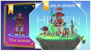 Hidden Lands  Land of Emperors Tea House [upl. by Annair169]