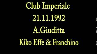 Club Imperiale 21111992  Andrea Giuditta  Kiko Effe amp Franchino by Klub Again [upl. by Deb]