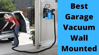 Top 5 Wall Mounted Garage Vacuums in 2022 – Reviews and Buying Guide [upl. by Stu]