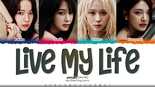 aespa Live My Life Lyrics 에스파 Live My Life 가사 Color Coded HanRomEng  ShadowByYoongi [upl. by Aillil]