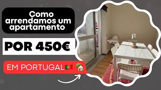 Como conseguimos arrendar um apartamento de 450€em Portugal 🇵🇹 🏡 [upl. by Sarita410]