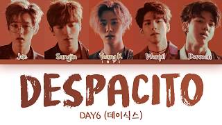 DAY6 데이식스  Despacito Cover EspEng Color Coded Lyrics가사 [upl. by Ialda]