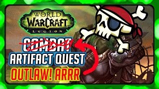 WOW Legion ► CombatOutlaw Rogue Artifact Quest  The Dreadblades [upl. by Leone]